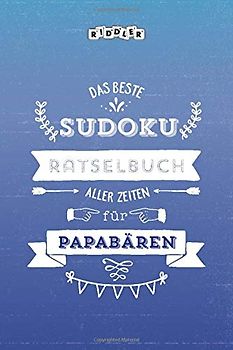 Das beste Sudoku Rätselbuch aller Zeiten für Papabären