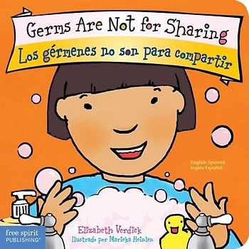 Germs Are Not for Sharing / Los Gérmenes No Son Para Compartir Board Book