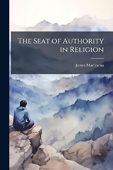 The Seat of Authority in Religion