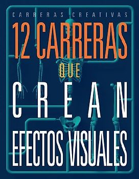 12 Carreras Que Crean Efectos Visuales