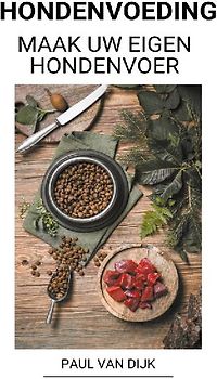 Hondenvoeding  (Maak uw eigen hondenvoer)
