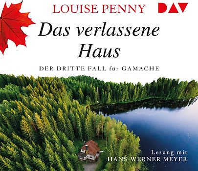 Das verlassene Haus. Der dritte Fall für Gamache