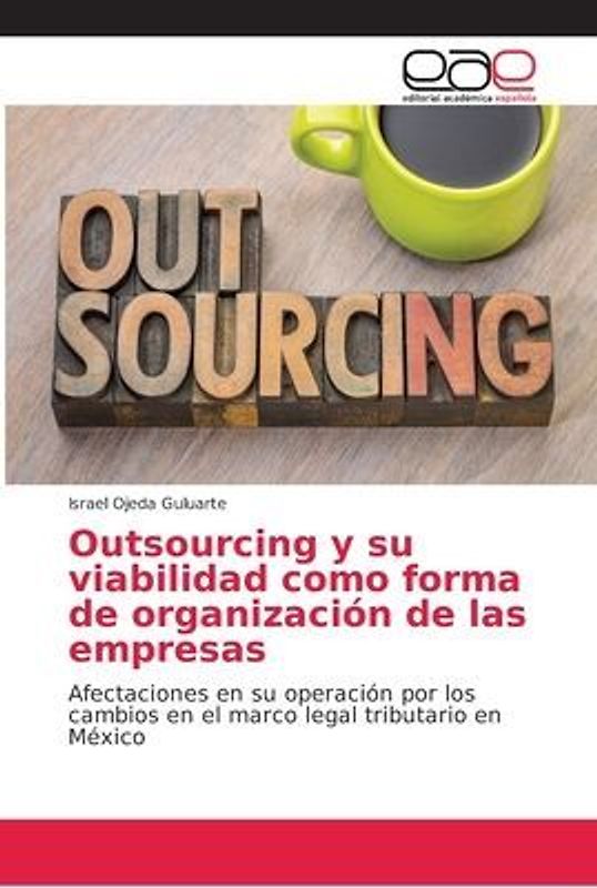 Outsourcing y su viabilidad como forma de organización de las empresas
