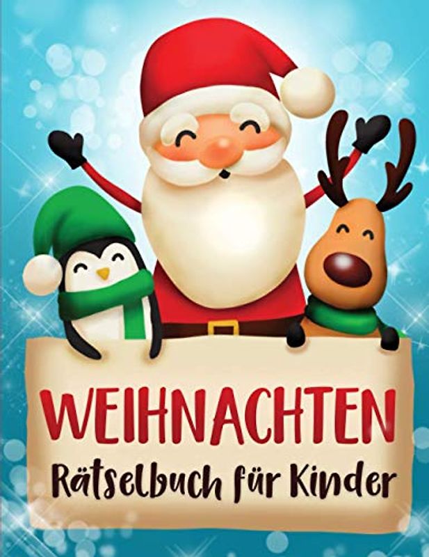Weihnachten Rätselbuch für Kinder: Rätselspaß und Malbuch - Labyrinthe,Verbinde die Punkte, Malen nach Zahlen ,Spiele für die Weihnachtszeit, Geschenkidee für Kinder