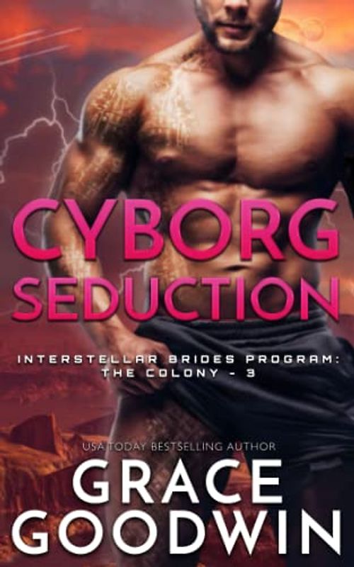 Cyborg Seduction (Interstellar Brides®: The Colony, Band 3)