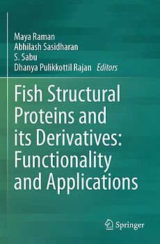 Fish Structural Proteins and its Derivatives: Functionality and Applications