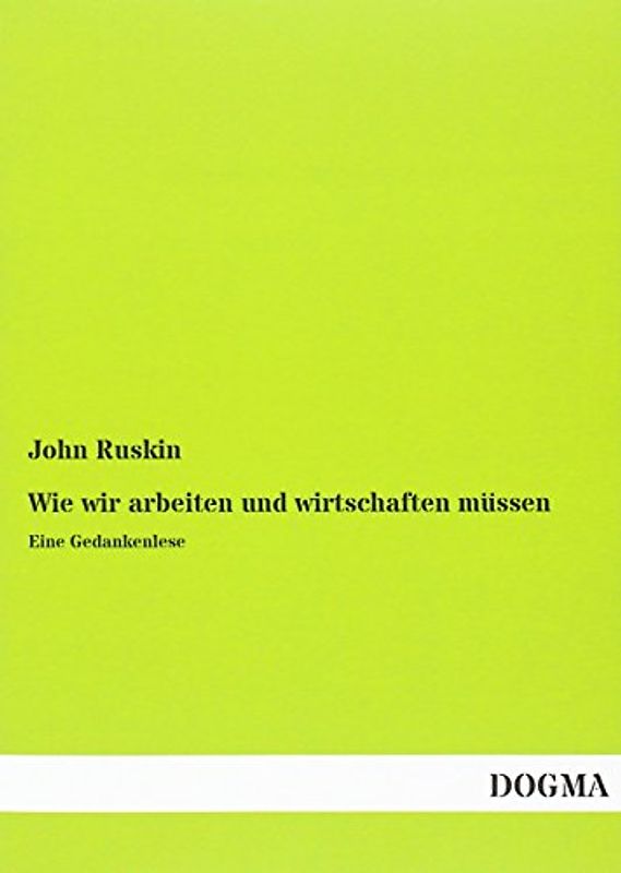 Wie wir arbeiten und wirtschaften müssen: Eine Gedankenlese