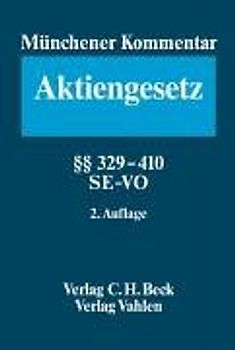 Münchener Kommentar zum Aktiengesetz Gesamtwerk / Münchener Kommentar zum Aktiengesetz  Bd. 9/2: §§ 329-410 AktG, SE-VO, SEBG, Europäische Niederlassungsfreiheit, Die Richtlinien zum Gesellschaftsrecht