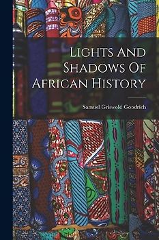 Lights And Shadows Of African History