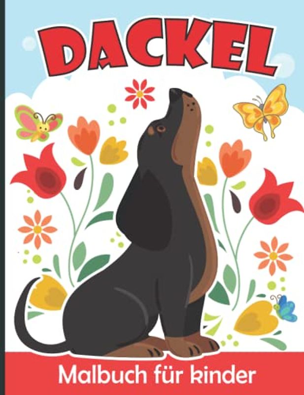 Dackel Malbuch Für Kinder: Dackel Hund Malvorlagen für Jungen und Mädchen