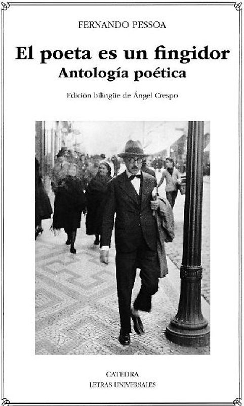 El poeta es un fingidor : antología poética
