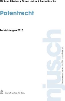 Patentrecht, Entwicklungen 2010
