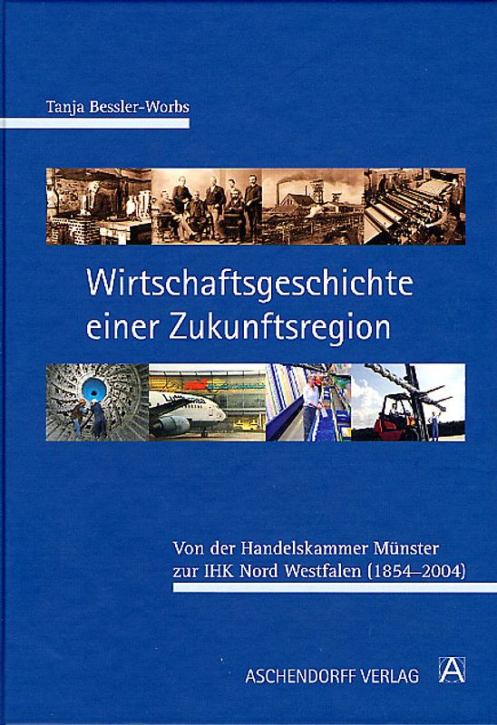 Wirtschaftsgeschichte einer Zukunftsregion