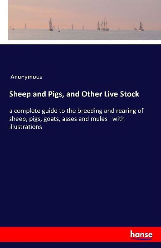 Sheep and Pigs, and Other Live Stock