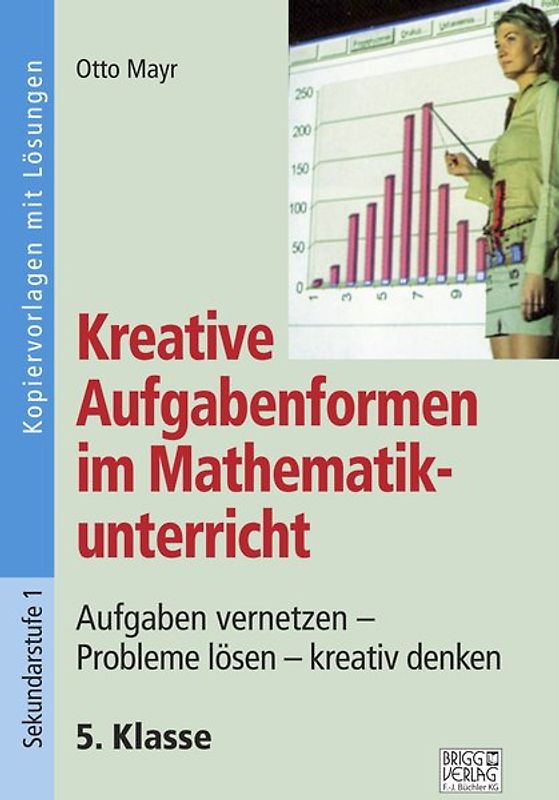 Kreative Aufgabenformen im Mathematikunterricht 5. Klasse