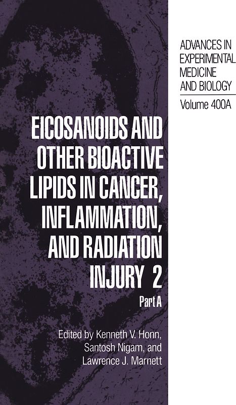 Eicosanoids and Other Bioactive Lipids in Cancer, Inflammation, and Radiation Injury 2