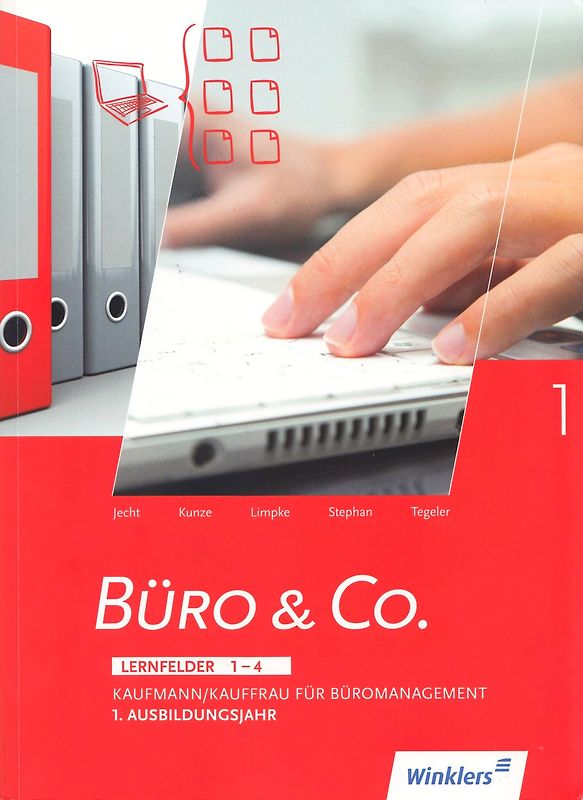 Büro & Co. nach Lernfeldern. Kaufmann/Kauffrau für Büromanagement, 1. Ausbildungsjahr - Lernfelder 1-4: Schülerband