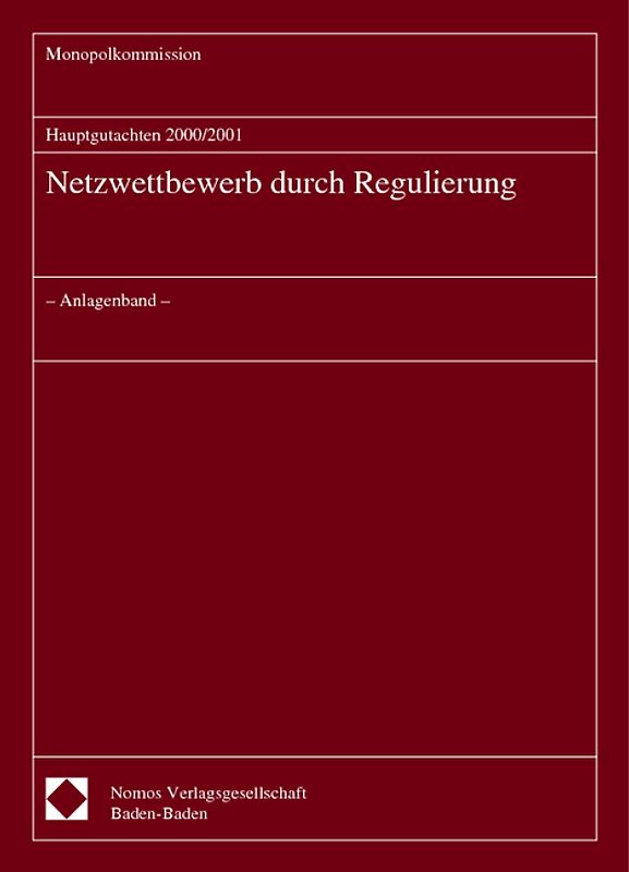 Hauptgutachten 2000/2001 - Netzwettbewerb durch Regulierung