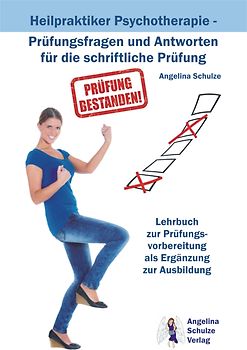 Heilpraktiker Psychotherapie - Prüfungsfragen und Antworten für die schriftliche Prüfung