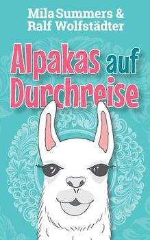 Alpakas auf Durchreise