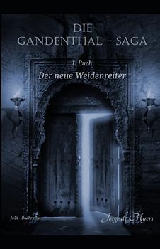 Die Gandenthal - Saga. 1. Buch: Der neue Weidenreiter: Eine fesselnde, geheimnisumwobene Saga voller Abenteuer und Mythen!