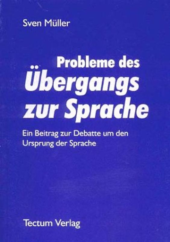 Probleme des Übergangs zur Sprache