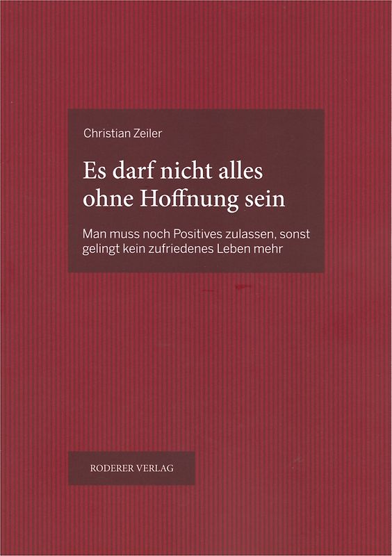 Es darf nicht alles ohne Hoffnung sein