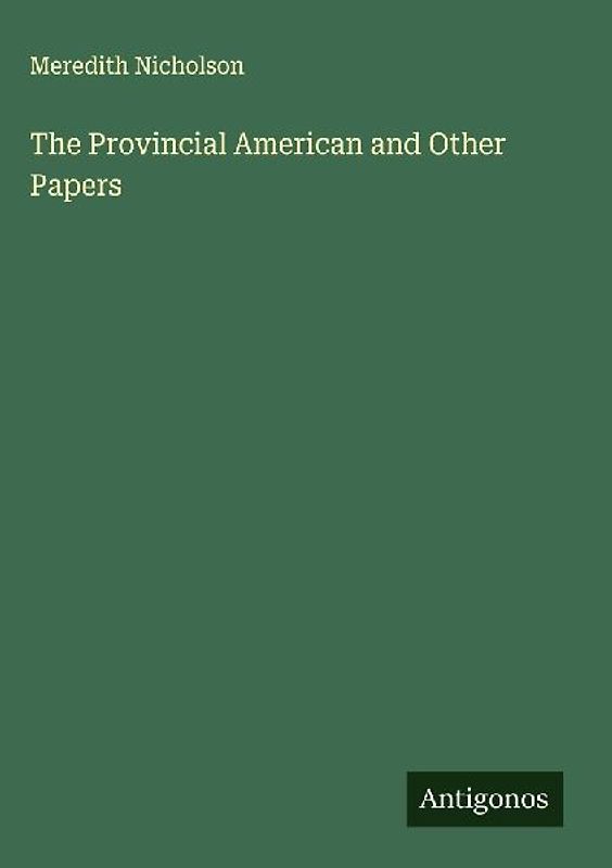 The Provincial American and Other Papers