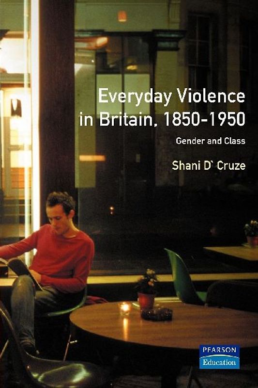 Everyday Violence in Britain, 1850-1950