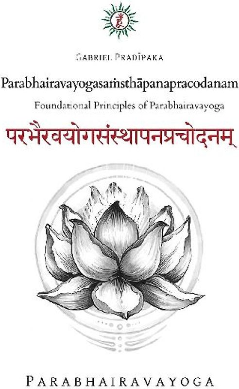 Parabhairavayogasa¿sth¿panapracodanam