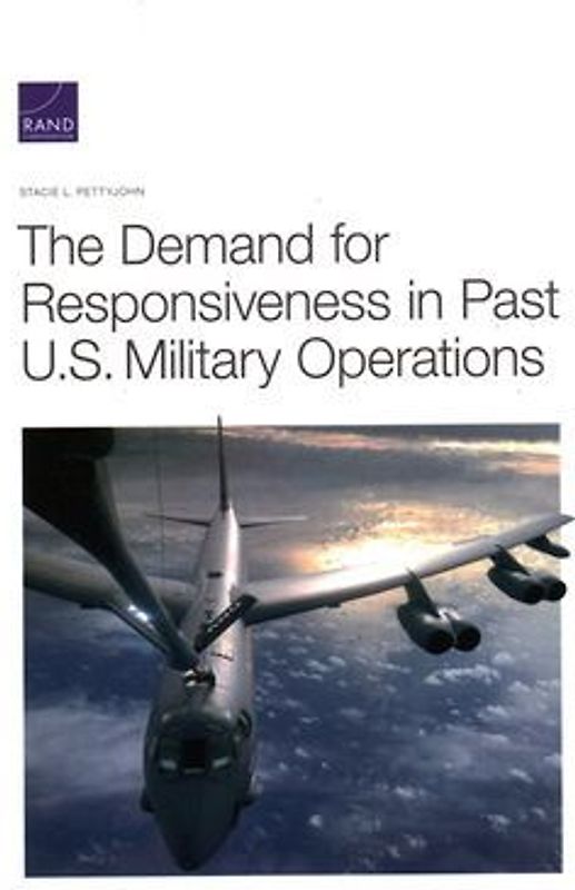 The Demand for Responsiveness in Past U.S. Military Operations