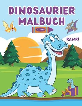 Dinosaurier Malbuch ab 4 jahre: Dino Ausmalbuch für Kinder, Jungen, Mädchen, Geschenkideen zum Geburtstag, Weihnachten