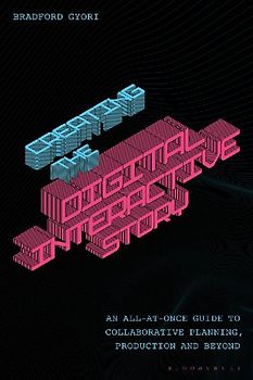 Creating the Interactive Digital Narrative