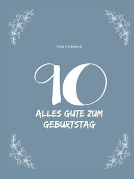Gästebuch 90 Geburtstag: Buch zum Eintragen für Glückwünsche und die schönsten Fotos der Gäste I Geschenk für Frau oder Mann I Geschenkidee 90. Geburtstag