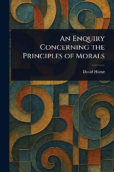 An Enquiry Concerning the Principles of Morals