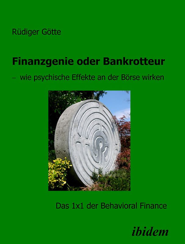 Finanzgenie oder Bankrotteur – wie psychische Effekte an der Börse wirken