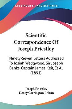 Scientific Correspondence Of Joseph Priestley