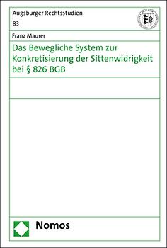 Das Bewegliche System zur Konkretisierung der Sittenwidrigkeit bei § 826 BGB