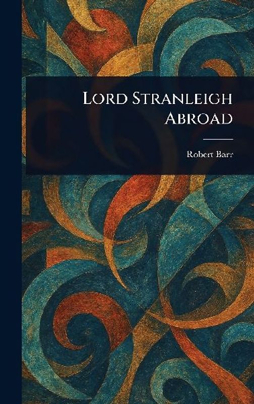 Lord Stranleigh Abroad