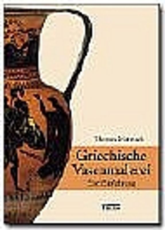 Griechische Vasenmalerei. Eine Einführung