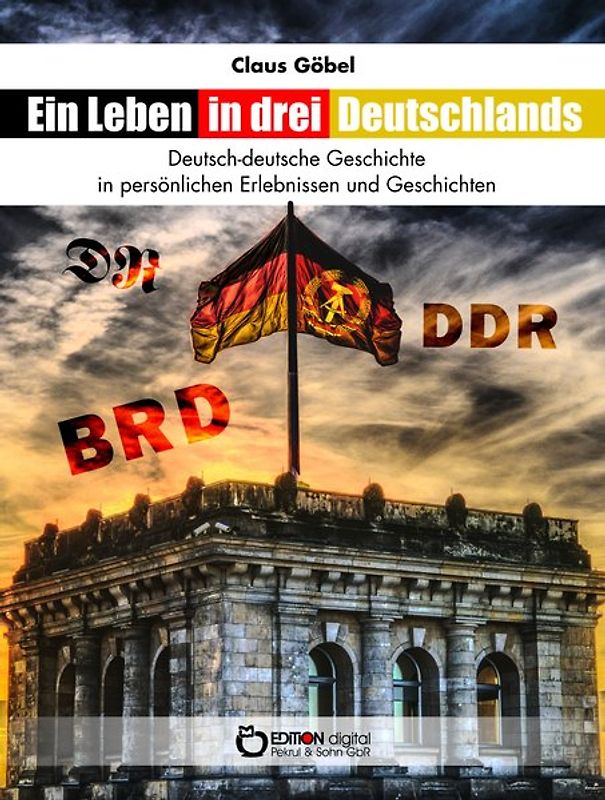 Ein Leben in drei Deutschlands