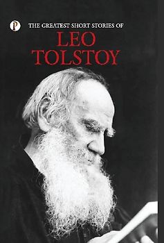The Greatest Short Stories of Leo Tolstoy