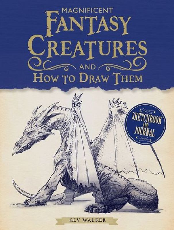 Magnificent Fantasy Creatures and How to Draw Them