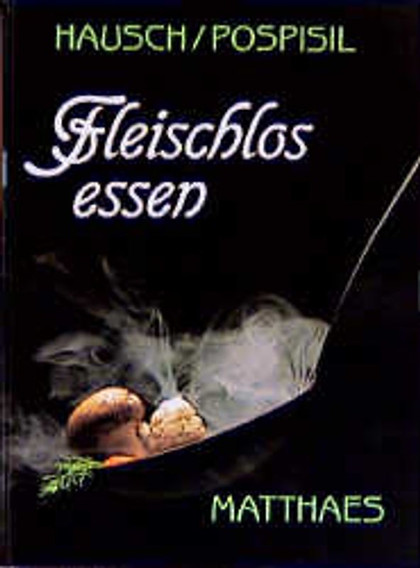 Fleischlos essen. Suppen, Vorgerichte, Hauptgerichte und Desserts für vegetarische Menüs der gehobenen Küche