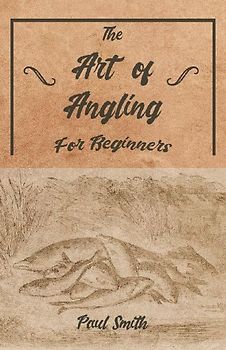 The Art of Angling for Beginners