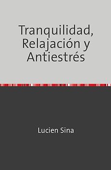 Tranquilidad, Relajación y Antiestrés