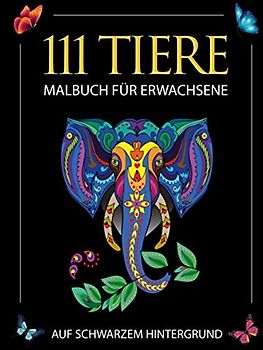Malbuch für Erwachsene: 111 atemberaubende Tier-Mandalas auf schwarzem Hintergrund zum Entspannen und Abbauen von Stress. Mandalas für Erwachsene / ... Erwachsene inkl. kostenlose Download Version