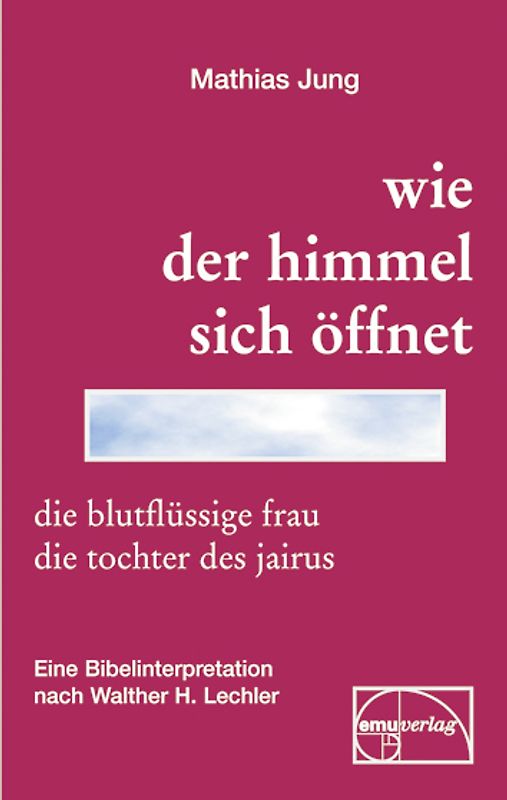 Wie der Himmel sich öffnet
