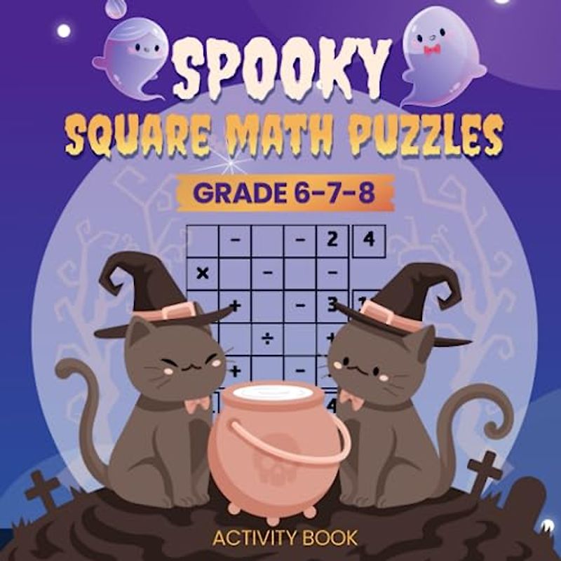 Spooky Square Math Puzzles: Grade 6-7-8 | Children Activity Book | With Answer Sheets