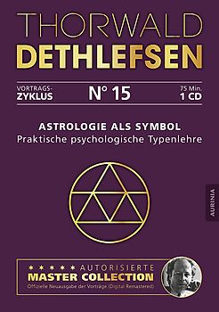 Astrologie als Symbol - Praktische psychologische Typenlehre